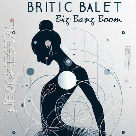 Britic Balet - Big Bang Boom