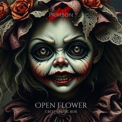 Open Flower (Creepy Music Box)