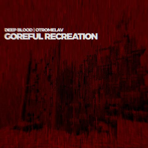 Goreful Recreation