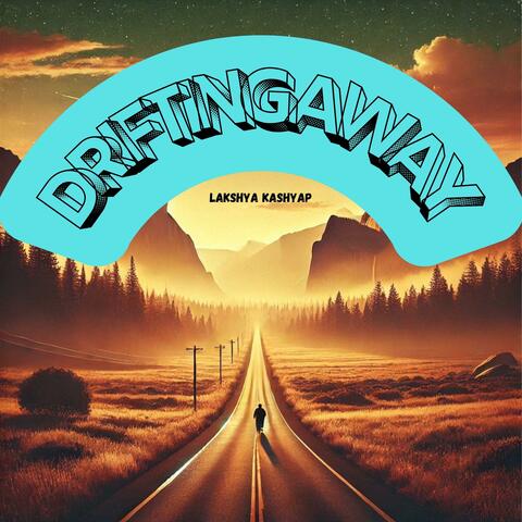 Drifting Away