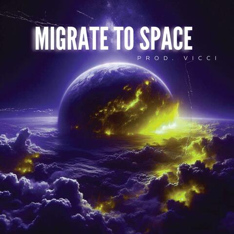 Migrate to Space