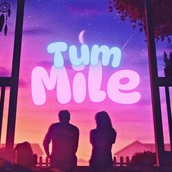 Tum Mile