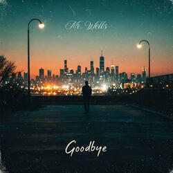 Goodbye