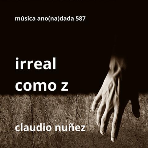 irreal como z