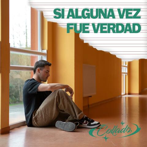 Si Alguna Vez Fue Verdad