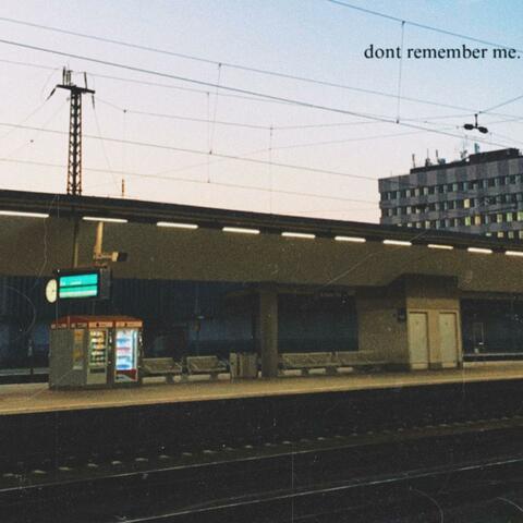 dont remember me