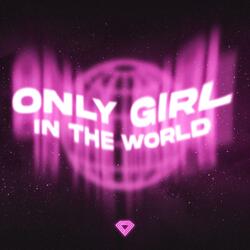 Only Girl (In The World)