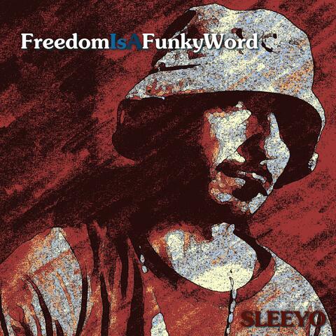 FREEDOMISAFUNKYWORD