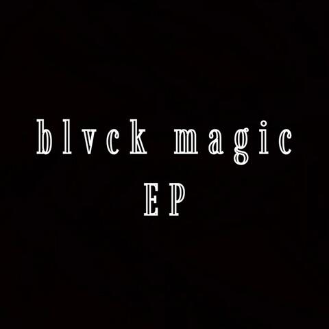 blvck magic EP