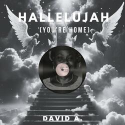 Hallelujah (You're home)