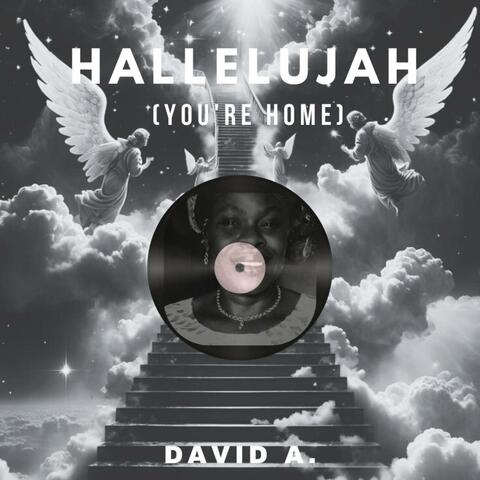 Hallelujah (You're home)