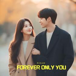 Forever Only You (Outro)
