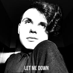 Let Me Down
