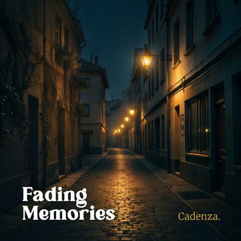 Fading Memories