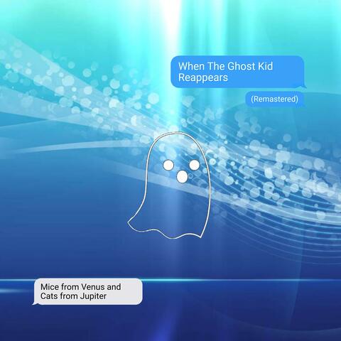When The Ghost Kid Reappears