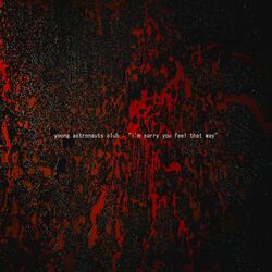 I'm Sorry You Feel That Way (Pt. XVI)