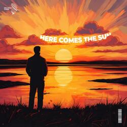 here comes the sun