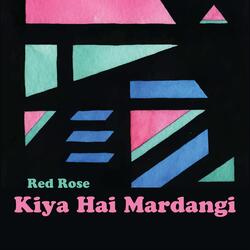 Kiya Hai Mardangi