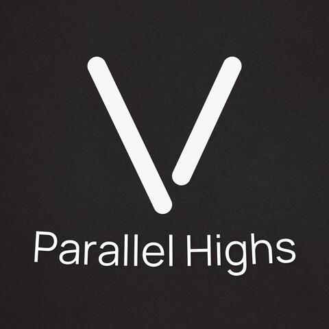 Parallel Highs
