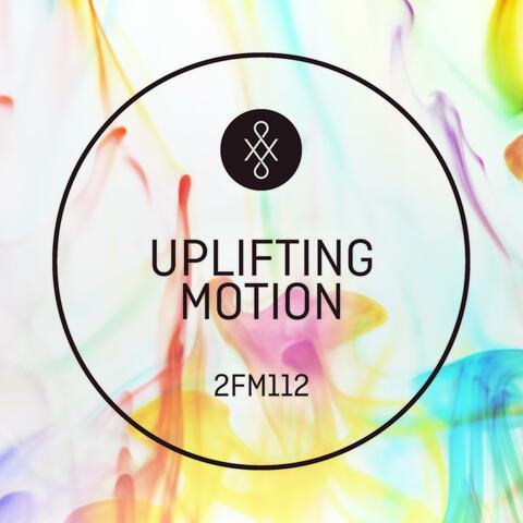 2FM112 Uplifting Motion