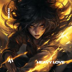 HEAVY LOVE
