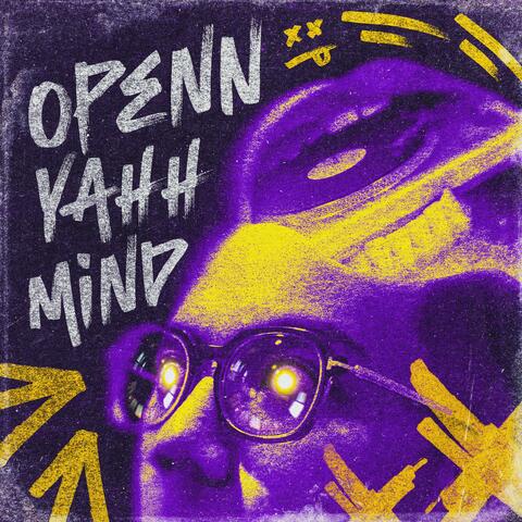 Open Yah Mind!