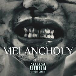 MELANCHOLY