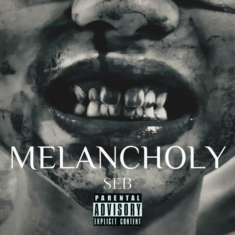MELANCHOLY