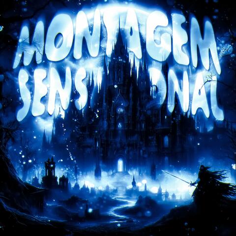 MONTAGEM SENSACIONAL
