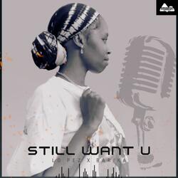 Still Want You (feat. Barika Ls)