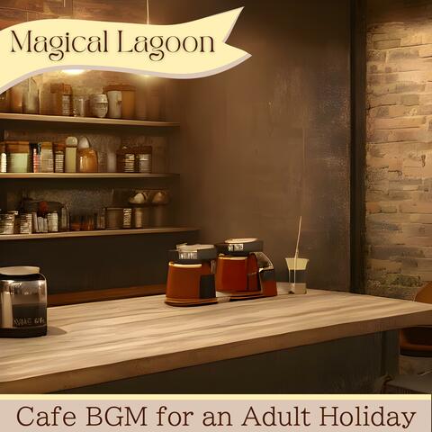 Cafe BGM for an Adult Holiday