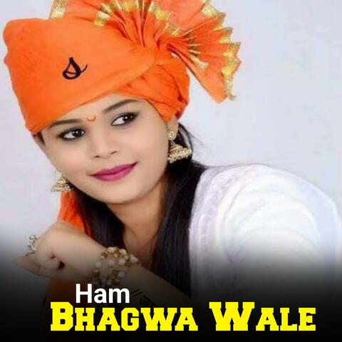 Ham Bhagwa Wale