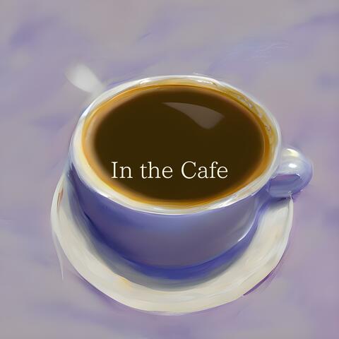 In the Cafe