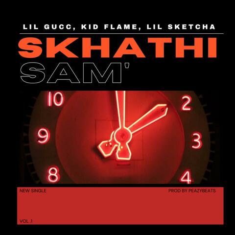 Skhathi Sam (feat. Keed Flvme & Lil Sketcha)