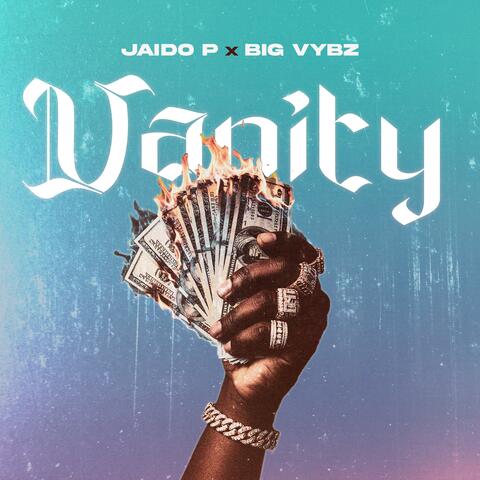 Vanity (feat. BIG VYBZ)