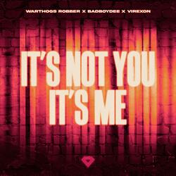 It's Not You, It's Me