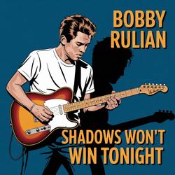 Shadows Won't Win Tonight