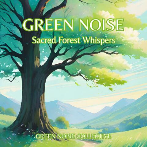 Green Noise: Nature’s Resonant Breath