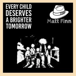 Every Child Deserves A Brighter Tomorrow