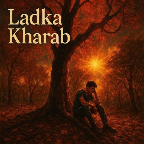 Ladka kharab