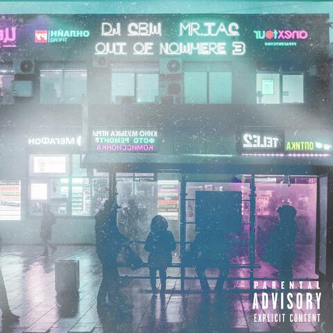 Out Of Nowhere 3 (feat. DJ CBW)