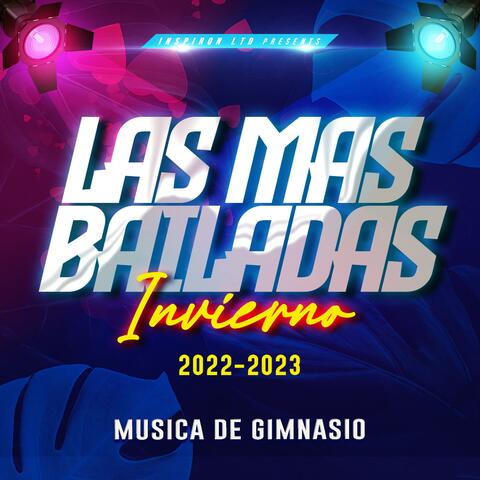 Las Mas Bailadas Invierno 2022 - 2023