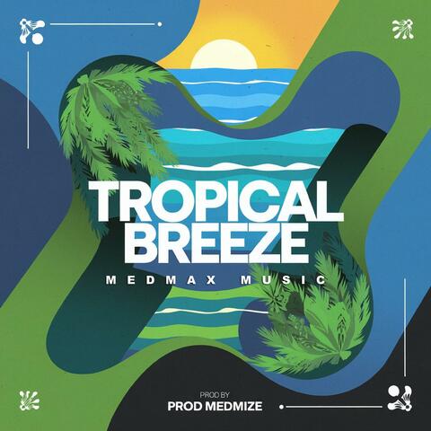 Tropical Breeze