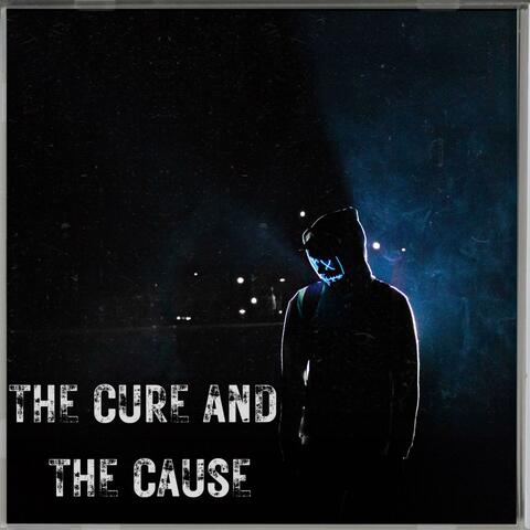 The Cure and the cause