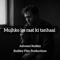 Mujhko iss raat ki tanhaai