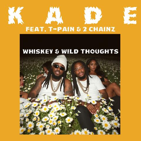 Whiskey & Wild Thoughts (feat. T-Pain & 2 Chainz)