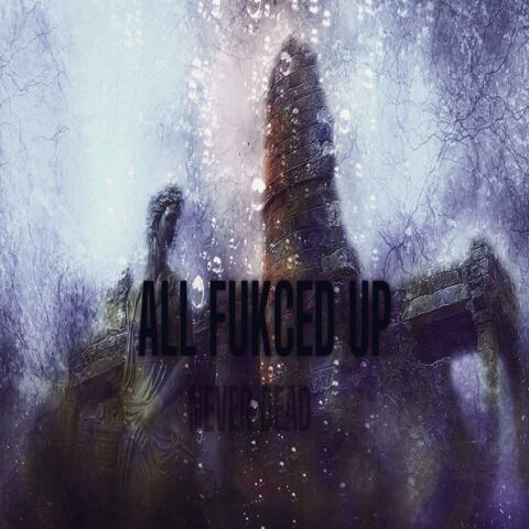 All Fucked Up