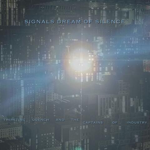 Signals Dream of Silence