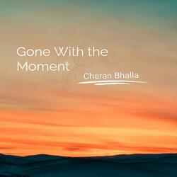 Gone With The Moment