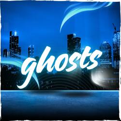 Ghosts